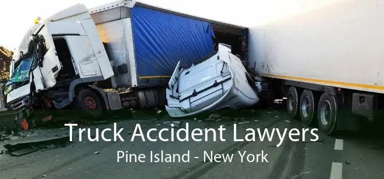 Truck Accident Lawyers Pine Island - New York